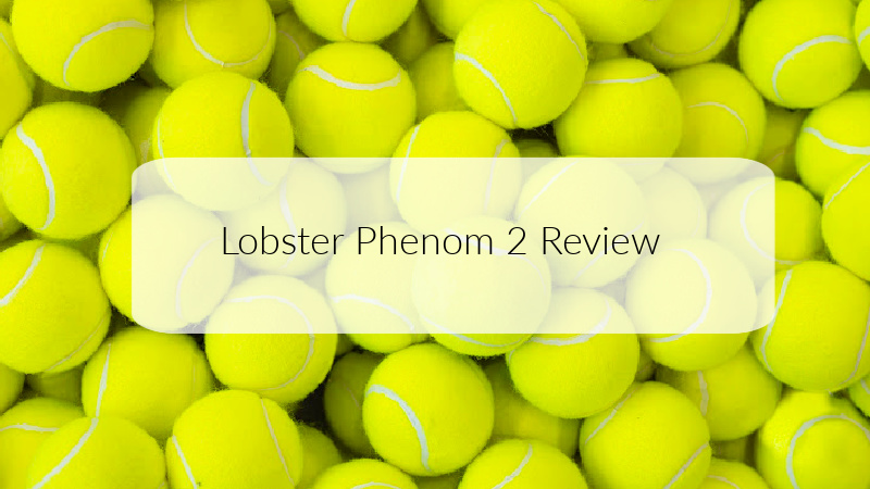 Lobster Phenom 2 Review
