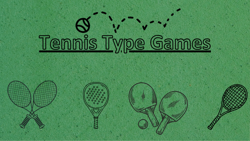 Tennis Type Games