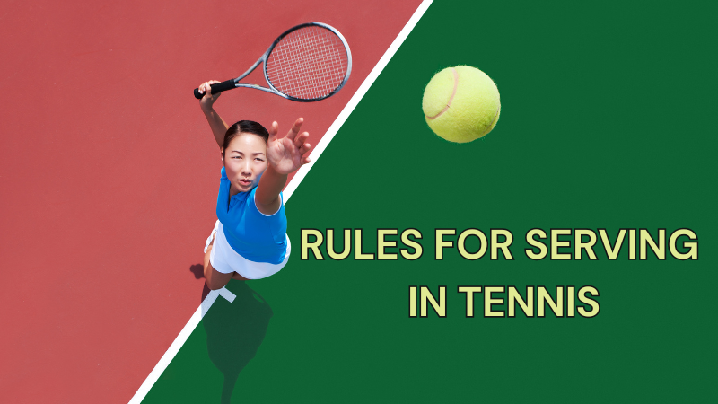 Rules for Serving in Tennis
